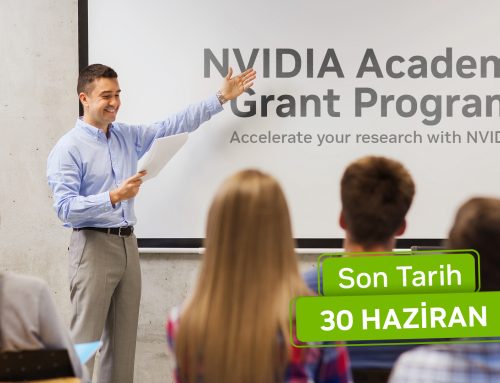 NVIDIA Akademik Grant Programı Başvuruları için Son Gün 30 Haziran